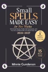 Small Spells Made Easy for New Witches
