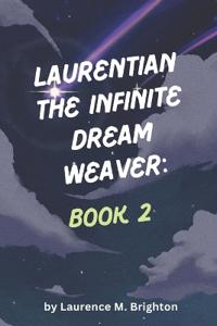 Laurentian The Infinite Dream Weaver