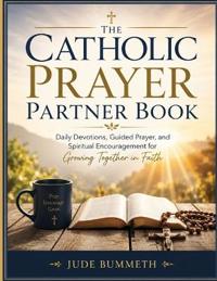 The Catholic Prayer Partner Book