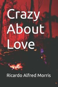 Crazy About Love