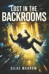 Lost in the Backrooms