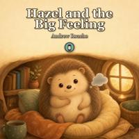 Hazel and the Big Feeling