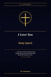I Love You Holy Spirit