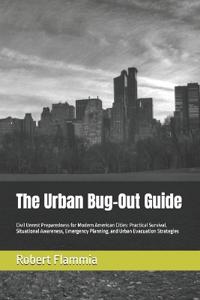The Urban Bug-Out Guide