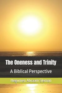 The Oneness and Trinity
