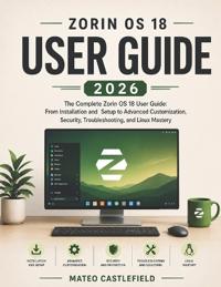 Zorin OS 18 User Guide 2026