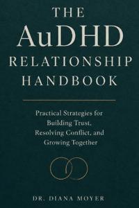 The AuDHD Relationship Handbook