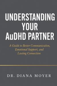 Understanding Your AuDHD Partner