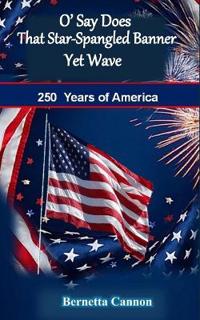 O' Say Does That Star-Spangled Banner Yet Wave