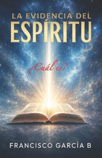 La Evidencia del Espíritu