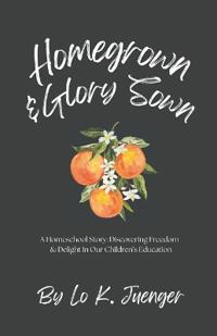 Homegrown & Glory Sown