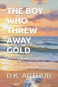 The Boy Who Threw Away Gold