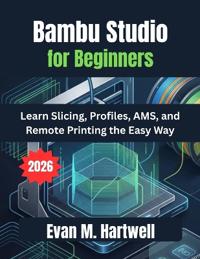 Bambu Studio for Beginners 2026