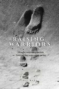 Raising Warriors