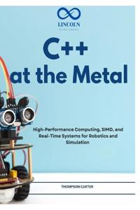 C++ at the Metal