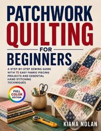 Patchwork Quilting for Beginners