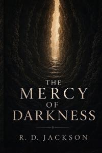The Mercy of Darkness