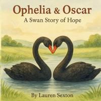 Ophelia & Oscar