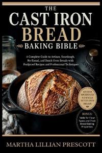 The Cast Iron Bread Baking Bible