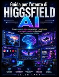 Guida per l'utente di HIGGSFIELD AI
