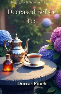 Deceased Before Tea