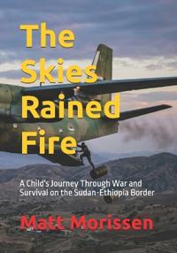 The Skies Rained Fire