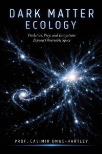 Dark Matter Ecology