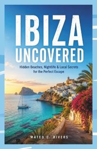 Ibiza Uncovered