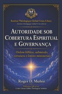 Autoridade Sob Cobertura Espiritual E Governança