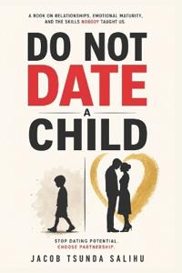 DO NOT DATE A CHILD