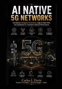 AI Native 5G Networks