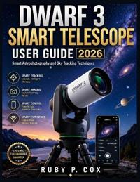 Dwarf 3 Smart Telescope User Guide 2026