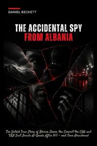 The Accidental Spy from Albania
