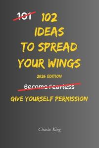 102 Ideas To Spread Your Wings