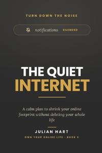 The Quiet Internet