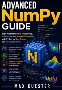 Advanced NumPy Guide