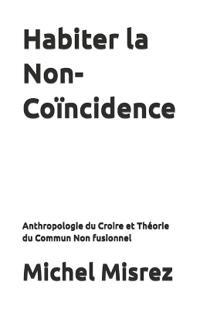 Habiter la Non-Coïncidence