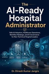 The AI-Ready Hospital Administrator