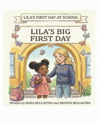 Lila's First Day at School
