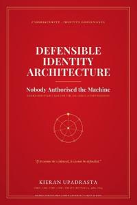 Defensible Identity Architecture
