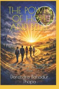 THE POWER OF HOPE AND BELIEF
