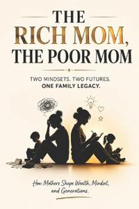 THE RICH MOM, THE POOR MOM