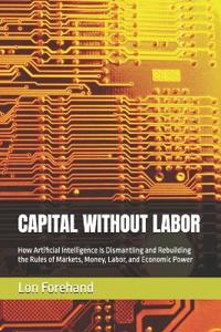 Capital Without Labor