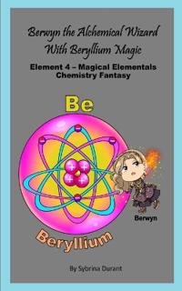 Berwyn The Alchemical Wizard With Beryllium Magic