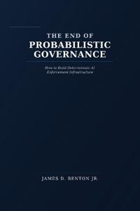 The End of Probabilistic Governance