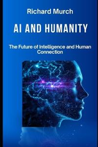AI And Humanity