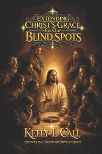 Extending Christ's Grace for Our Blind Spots