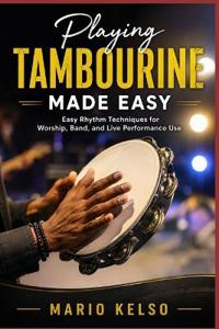 Playing Tambourine Made Easy