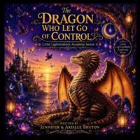 The Dragon Who Let Go Of Control