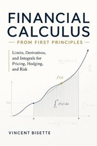 Financial Calculus from First Principles